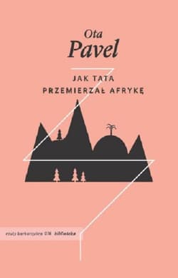 Jak tata przemierzał Afrykę - Ota Pavel