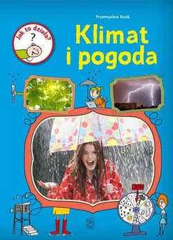 Jak to działa Klimat i pogoda - Przemysław Rudź