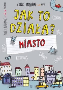 Jak to działa? Miasto - Artur Jabłoński