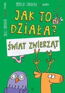 Jak to działa Świat zwierząt - Patrycja Zarawska
