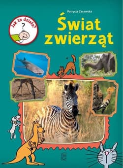 Jak to działa Świat zwierząt - Patrycja Zarawska