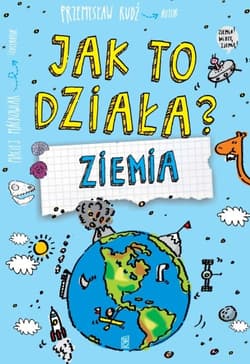 Jak to działa Ziemia - Przemysław Rudź