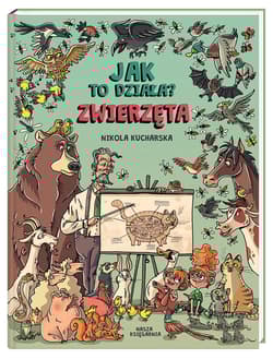 Jak to działa? Zwierzęta - Nikola Kucharska 