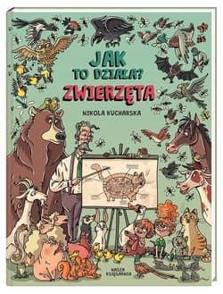 Jak to działa? Zwierzęta - Nikola Kucharska 