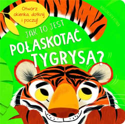 Jak to jest pogłaskać tygrysa? - Kathryn Jewitt