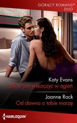 Jak to jest wskoczyć w ogień Od dawna o tobie marzę - Katy Evans, Rock Joanne