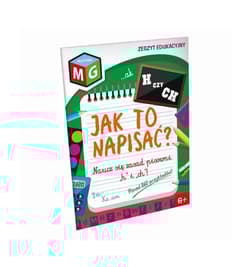 Jak to napisać naucz się zasad pisowni "h' i "ch" zeszyt edukacyjny