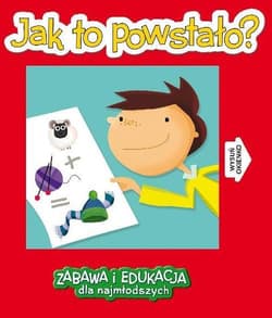 Jak to powstało? - Opracowanie Zbiorowe