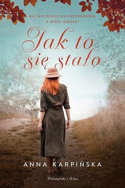 Jak to się stało - Anna  Karpińska