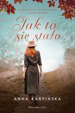 Jak to się stało - Anna  Karpińska