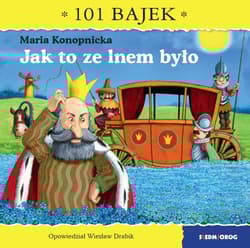 Jak to ze lnem było. 101 bajek - Wiesław Drabik