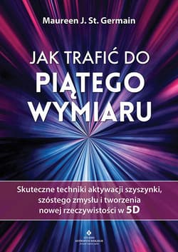 Jak trafić do piątego wymiaru - Germain Maureen J. St.