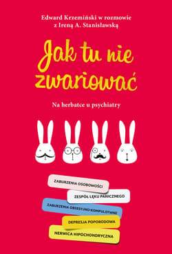 Jak tu nie zwariować. Na herbatce u psychiatry_plik - ebook - Irena Stanisławska, Edward Krzemiński