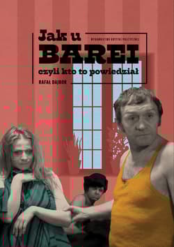 Jak u Barei, czyli kto to powiedział - Rafał Dajbor