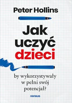 Jak uczyć dzieci, by wykorzystywały w pełni swój potencjał? - ebook - Peter Hollins