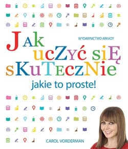 Jak uczyć się skutecznie jakie to proste - Carol Vorderman