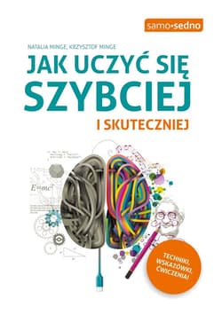 Jak uczyć się szybciej i skuteczniej - Minge Natalia, Minge Krzysztof