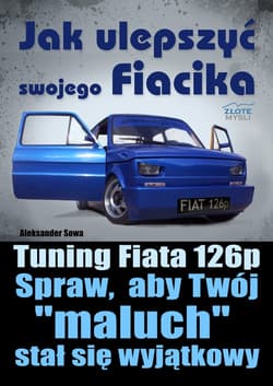 Jak ulepszyć swojego Fiacika? - ebook - Aleksander Sowa
