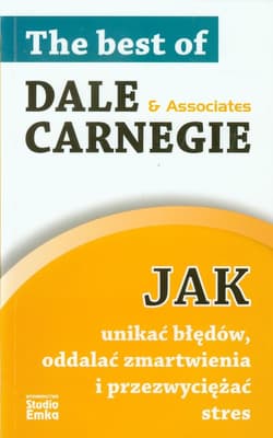 Jak unikać błędów oddalać zmartwienia i przezwyciężać stres