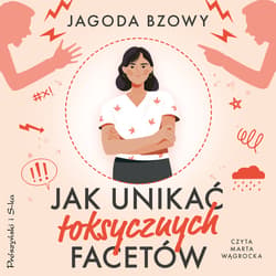 Jak unikać toksycznych facetów - audiobook - Jagoda Bzowy