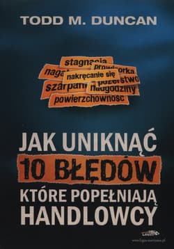 Jak uniknąć 10 błędów, które popełniają handlowcy - Todd Duncan