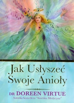 Jak usłyszeć swoje Anioły - Doreen Virtue