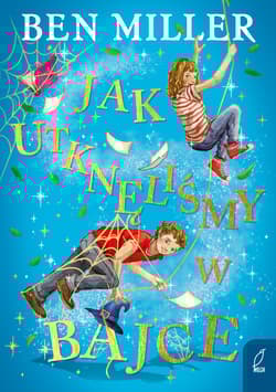 Jak utknęliśmy w bajce - Ben Miller