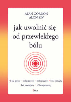 Jak uwolnić się od przewlekłego bólu - ebook - Gordon Alan, Ziv Alon