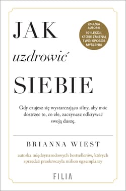 Jak uzdrowić siebie - Brianna  Wiest