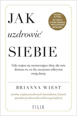 Jak uzdrowić siebie - Brianna  Wiest