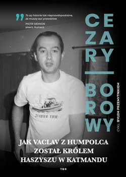 Jak Vaclav z Humpolca został królem haszyszu w Katmandu