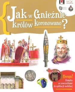 Jak w Gnieźnie królów koronowano