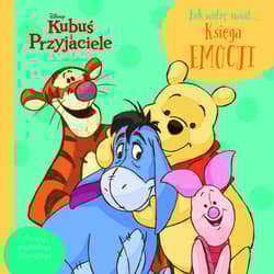 Jak widzę świat Księga emocji. Disney Kubuś i przyjaciele - Aleksandra  Górska