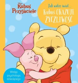 Jak widzę świat Kubuś okazuje życzliwość. - Aleksandra  Górska