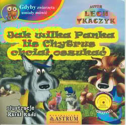 Jak wilka panka lis chytrus chciał oszukać gdyby zwierzęta umiały mówić + CD - Lech Tkaczyk