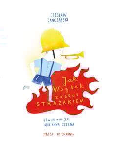 Galeria - zdjęcie nr. 4 - Jak Wojtek został strażakiem