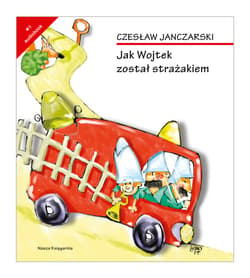 Jak Wojtek został strażakiem - audiobook - Czesław Janczarski