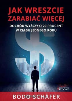 Jak wreszcie zarabiać więcej - Bodo Schafer