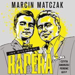 Jak wychować rapera. Bezradnik - audiobook - Marcin Matczak