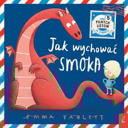 Jak wychować smoka - Emma Yarlett
