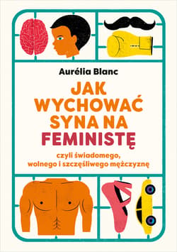 Jak wychować syna na feministę - ebook - Aurelia Blanc