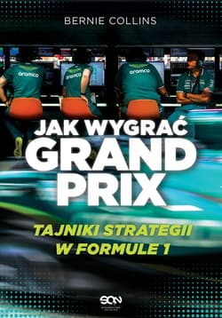 Jak wygrać Grand Prix. Tajniki strategii w F1 - Maurice Hamilton