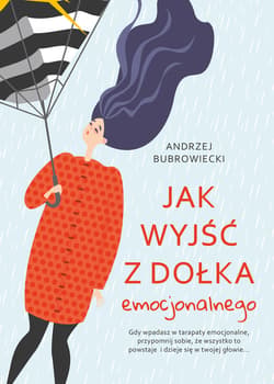 Jak wyjść z dołka emocjonalnego_plik - ebook - Andrzej Bubrowiecki