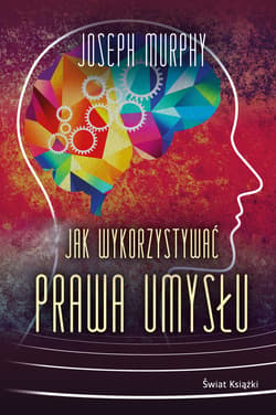 Jak wykorzystywać prawa umysłu - ebook - Joseph Murphy