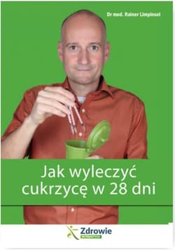 Jak wyleczyć cukrzycę w 28 dni - Rainer Limpinsel