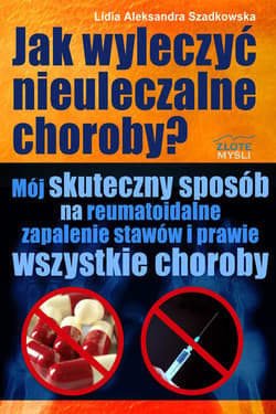 Jak wyleczyć nieuleczalne choroby - ebook