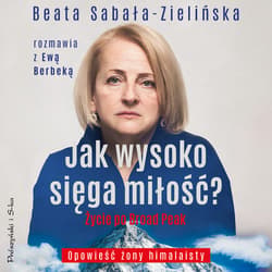 Jak wysoko sięga miłość? - audiobook - Beata Sabała-Zielińska