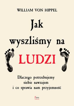 Jak wyszliśmy na ludzi - ebook - von Hippel William