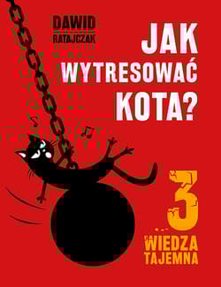 Jak wytresować kota 3 wiedza tajemna