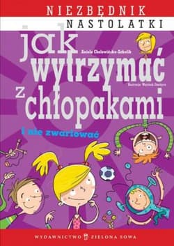 Jak wytrzymać z chłopakami i nie zwariować - Aniela Cholewińska-Szkolik